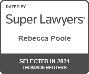 Rated by Super Lawyers Rebecca Poole Selected in 2021 Thomson Reuters